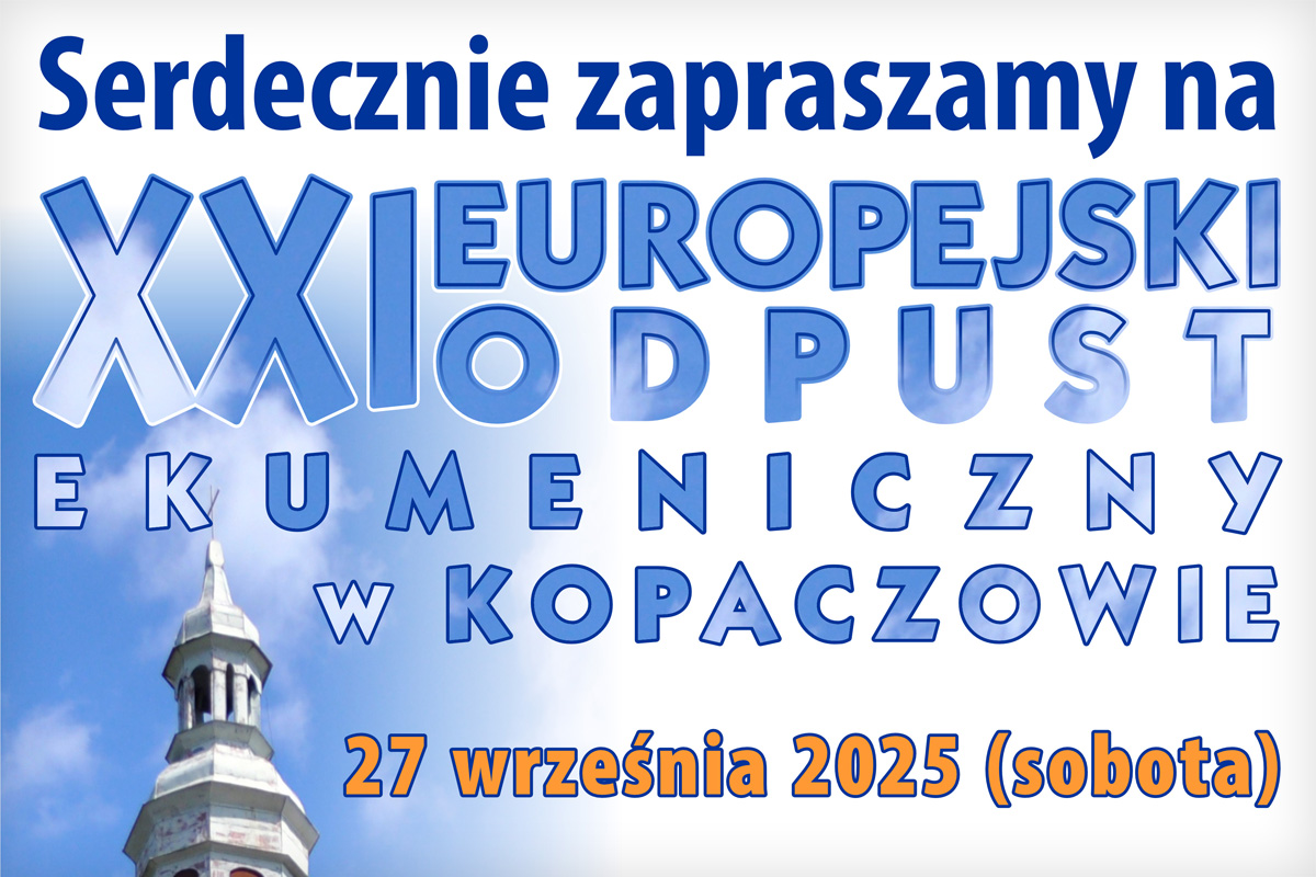 XXI Ekumeniczny Odpust Europejski w Kopaczowie