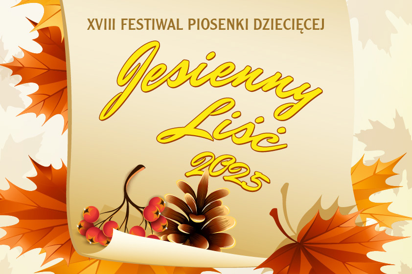 XVIII Festiwal Piosenki Dziecięcej "Jesienny Liść"